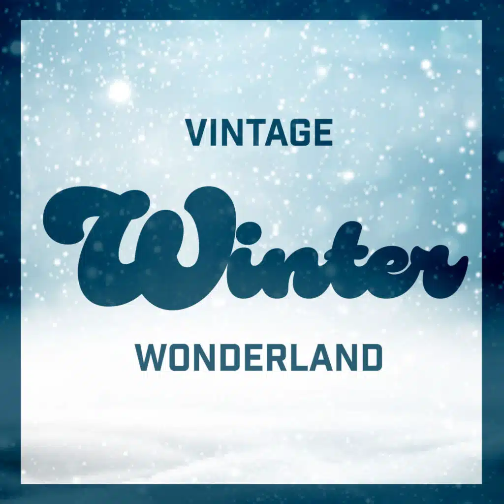 Vintage Winter Wonderland