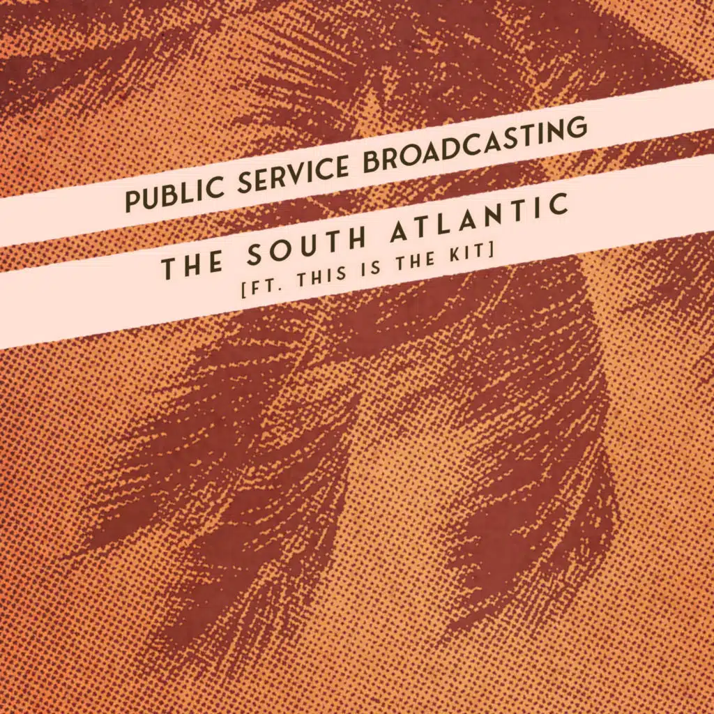 The South Atlantic (feat. This Is the Kit)