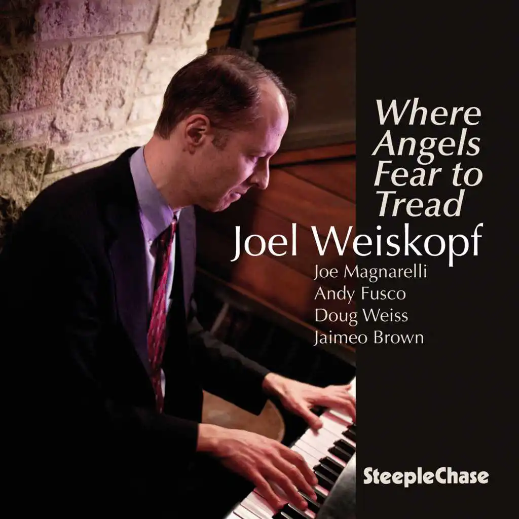 Where Angels Fear to Tread (feat. Joe Magnarelli, Andy Fusco, Doug Weiss & Jaimeo Brown)