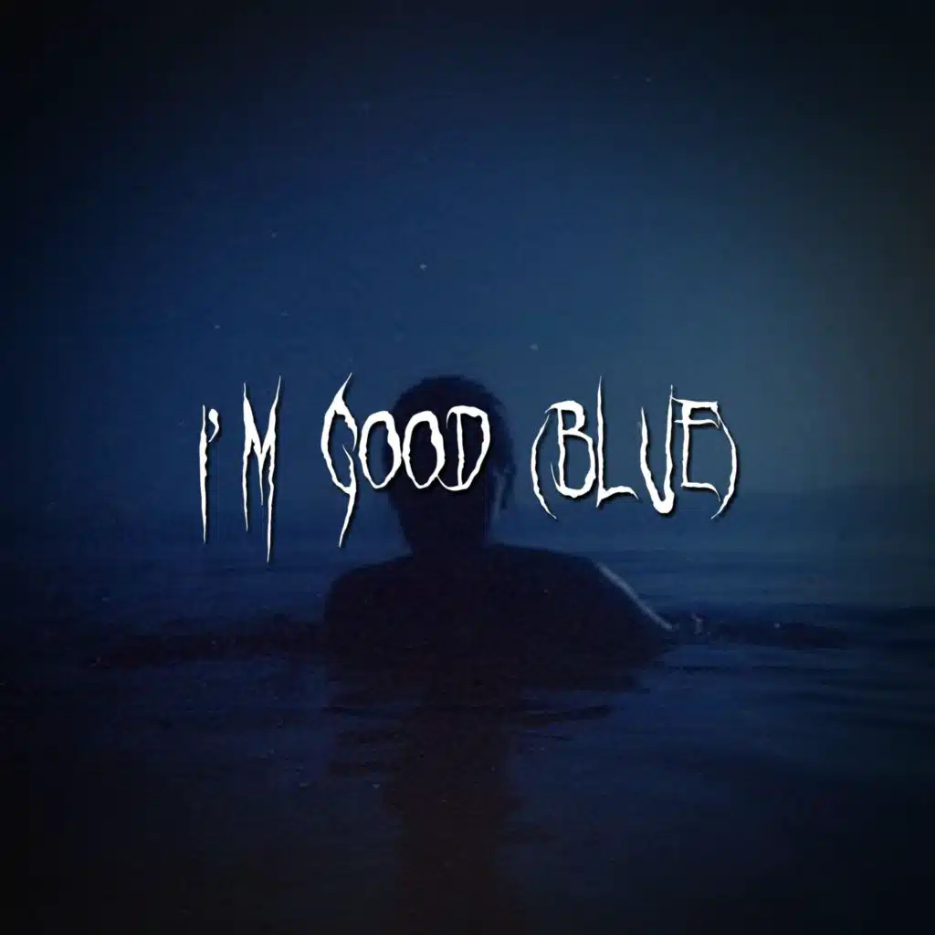 i'm good (blue)