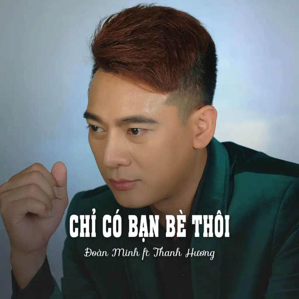 Chỉ Có Bạn Bè Thôi (Ytmix) [feat. Thanh Hương]