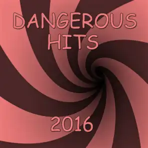 Dangerous Hits 2016