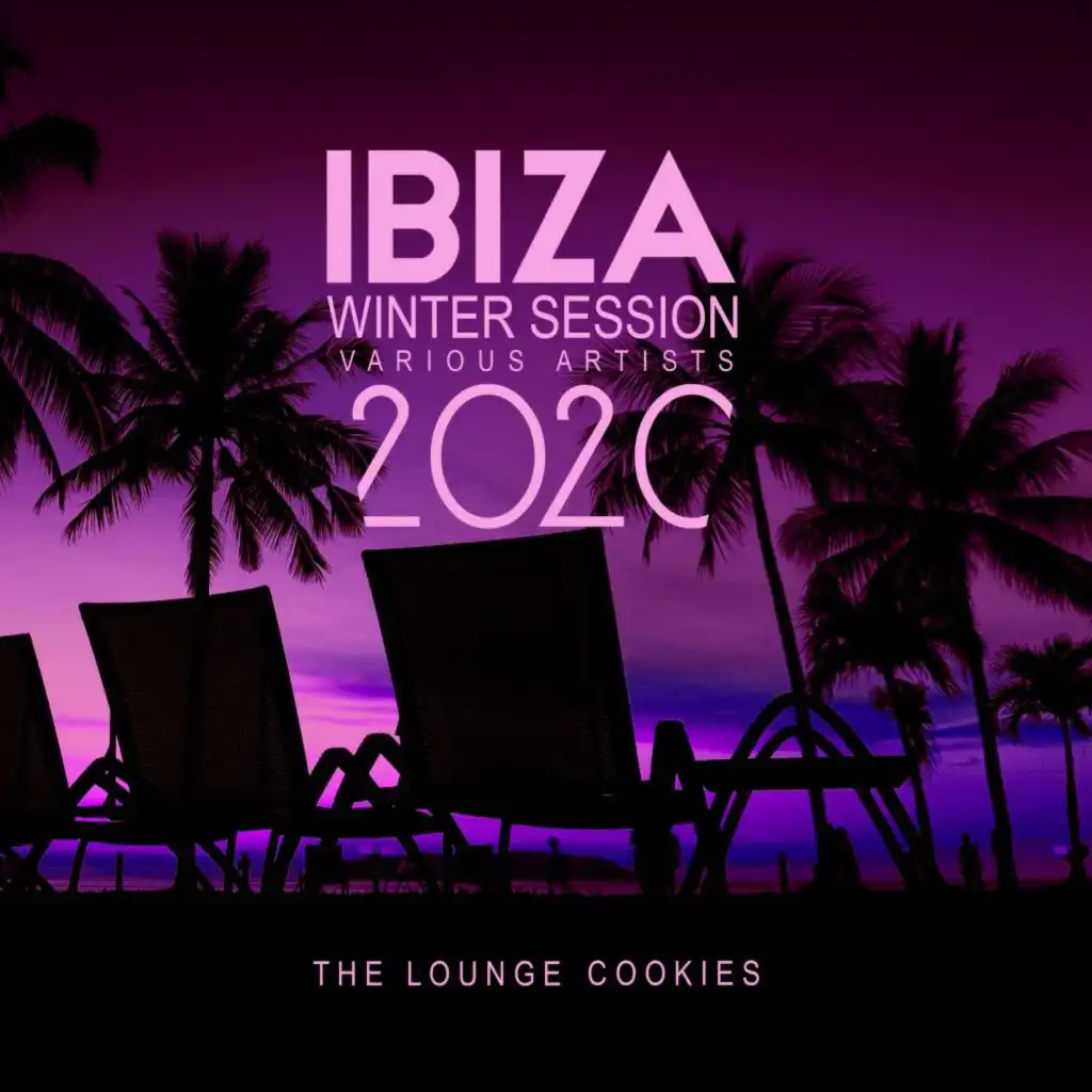 Ibiza Winter Session 2020 (The Lounge Cookies)