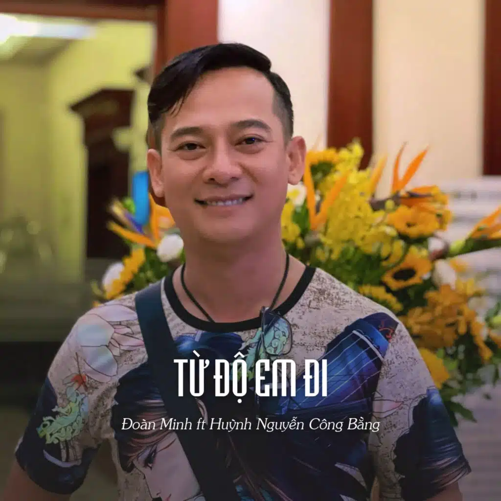 Từ Độ Em Đi (Ytmix) [feat. Huỳnh Nguyễn Công Bằng]
