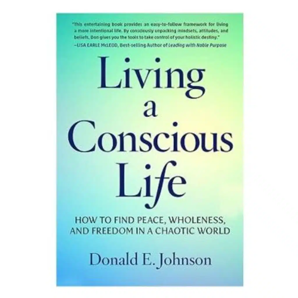 Podcast 1133: Living a Conscious Life with Donald Johnson