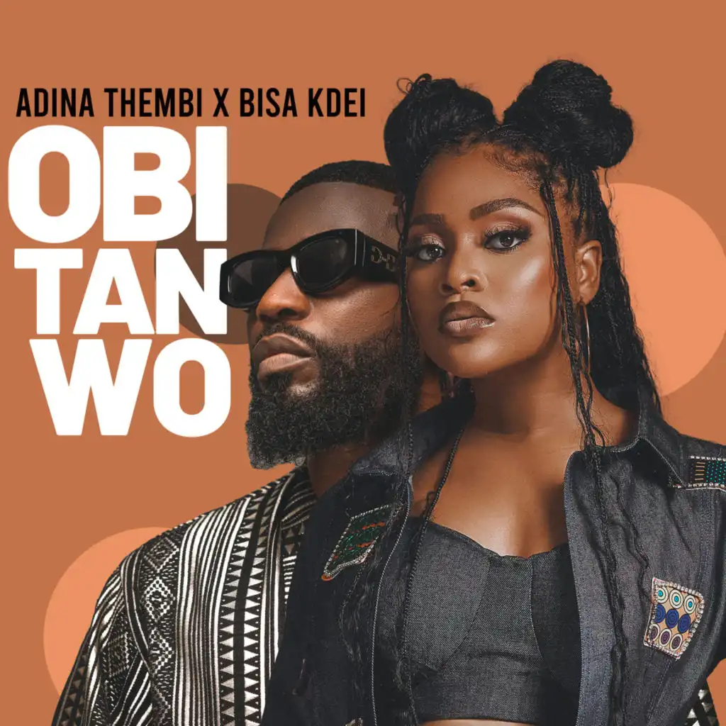 Obi Tan Wo (feat. Bisa KDei)