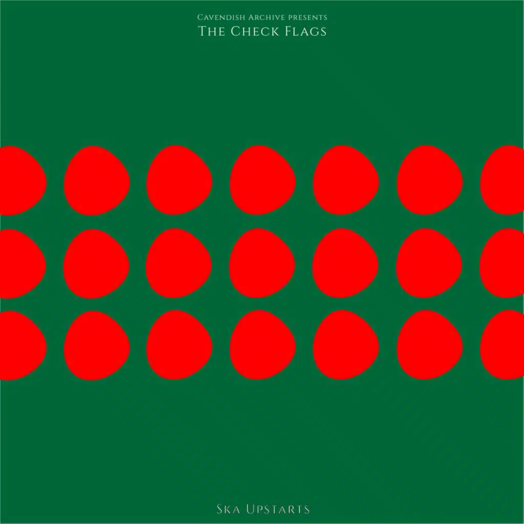 Cavendish Archive presents The Check Flags: Ska Upstarts