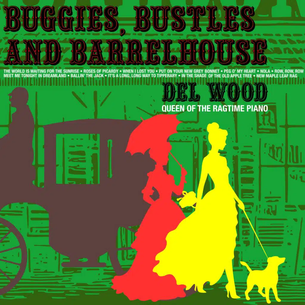 Buggies, Bustles and Barrelhouse