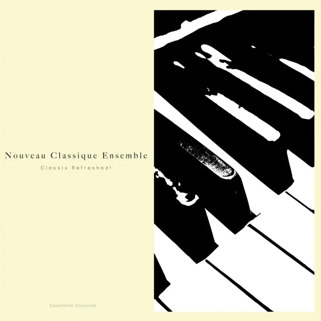 Cavendish Classical presents Nouveau Classique Ensemble: Classix Refreshed!