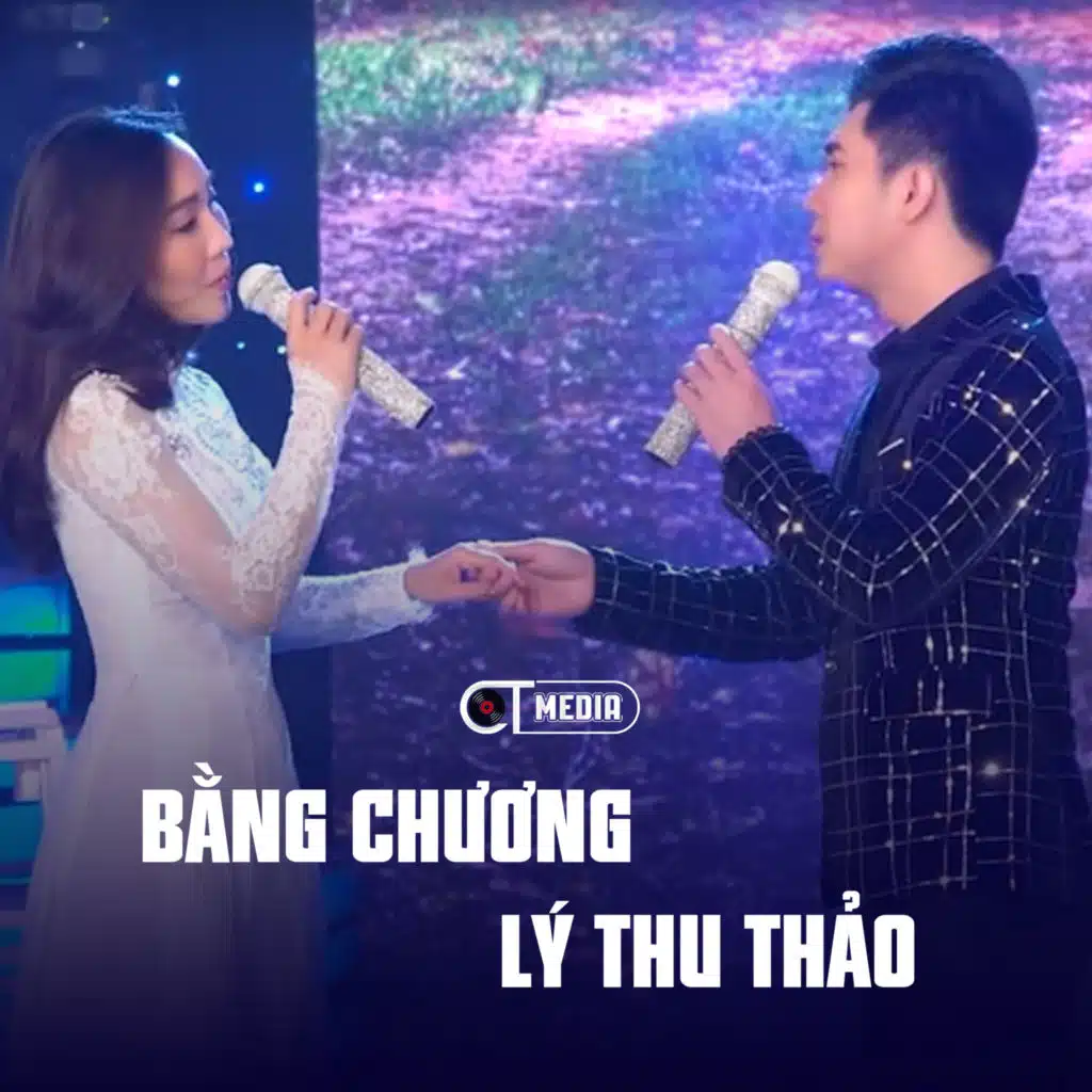 Bằng Chương, Lý Thu Thảo & CT