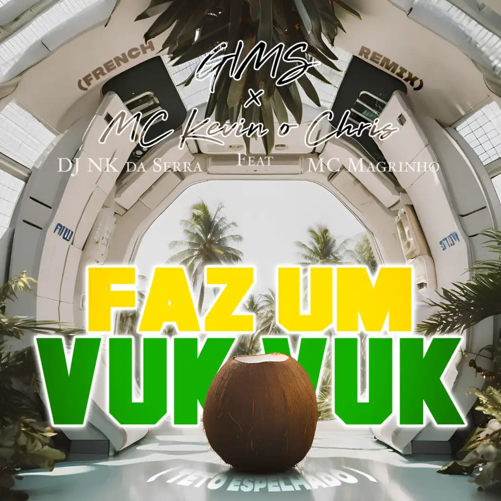 Fazum Vuk Vuk (Teto Espelhado) [feat. Dj Nk Da Serra, Mc Magrinho] [French Remix]