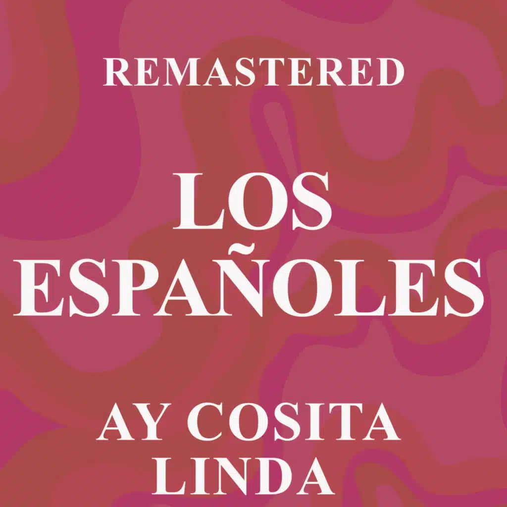 Ay cosita linda (Remastered)