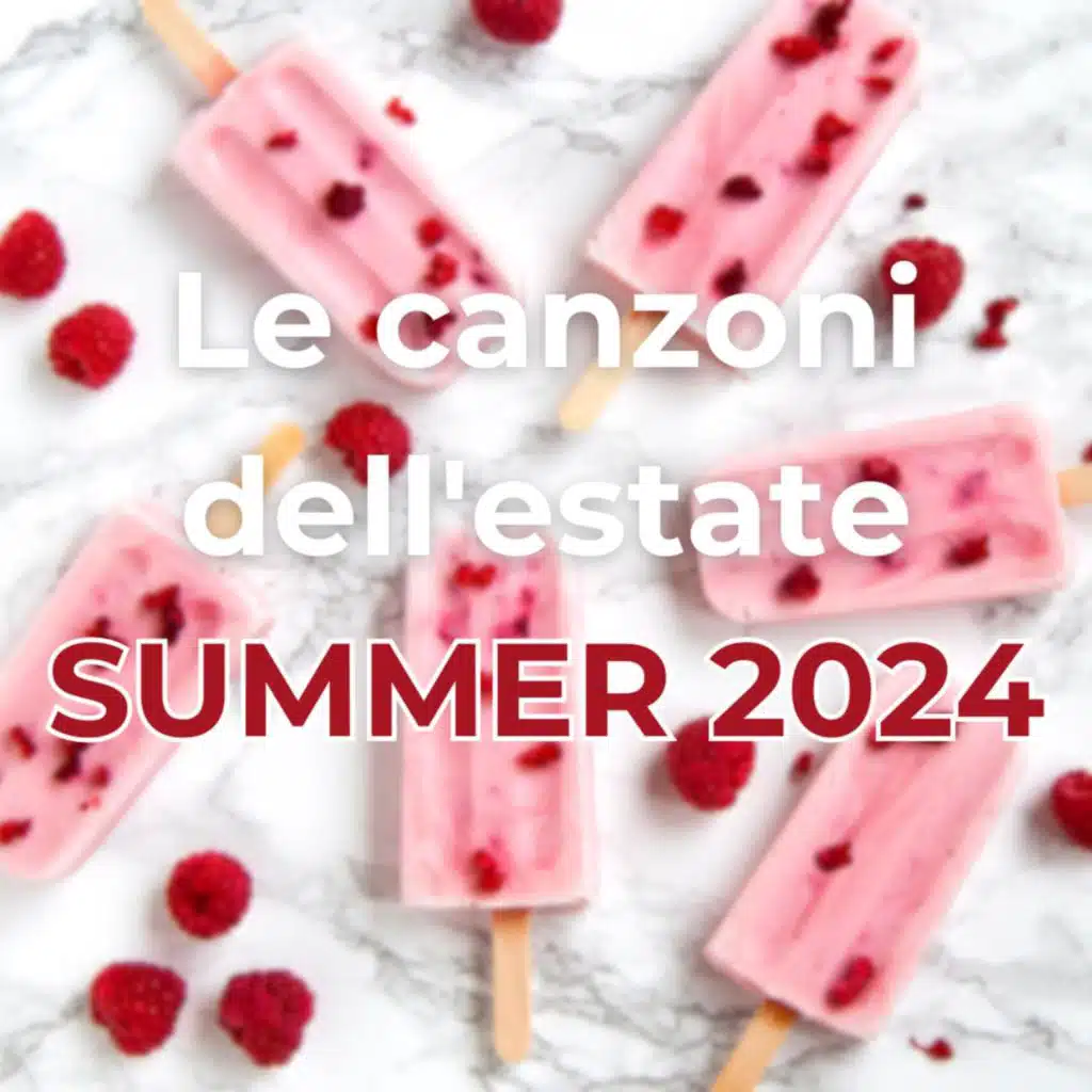 Le canzoni dell'estate - SUMMER 2024