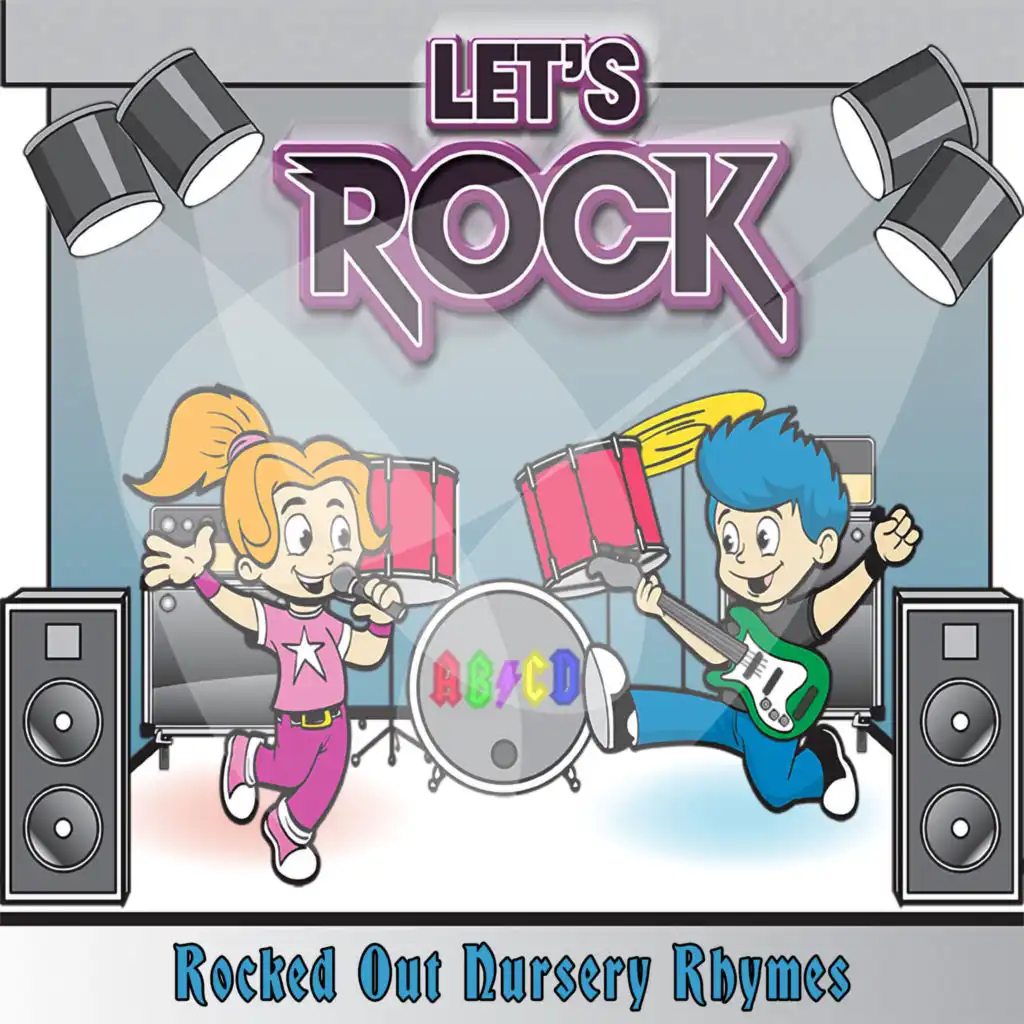 Let's Rock - Rocked Out Nursery Rhymes!