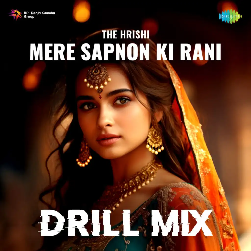 Mere Sapnon Ki Rani (Drill Mix) [feat. The Hrishi]