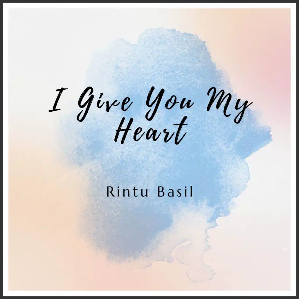 I Give You My Heart