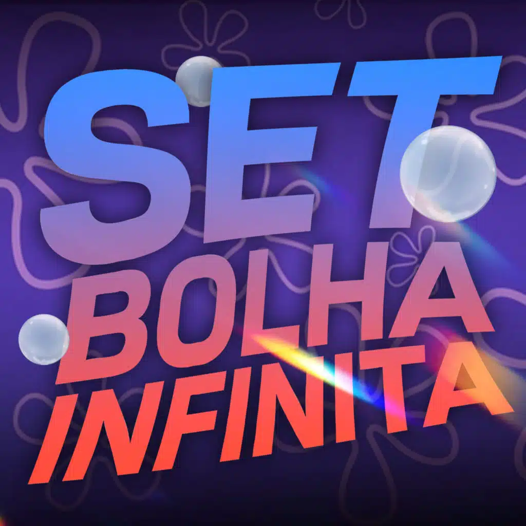SET BOLHA  INFINITA