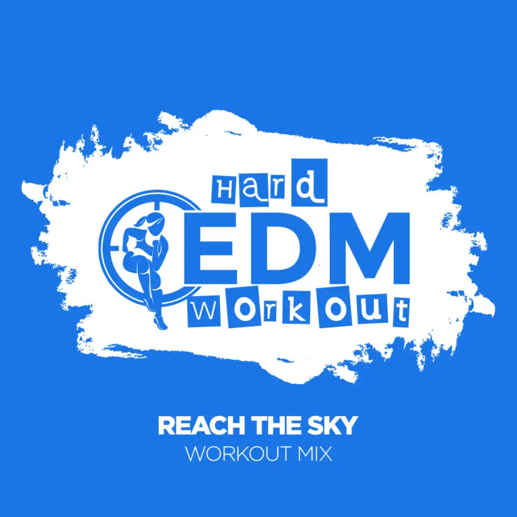 Reach The Sky (Workout Mix 140 bpm)