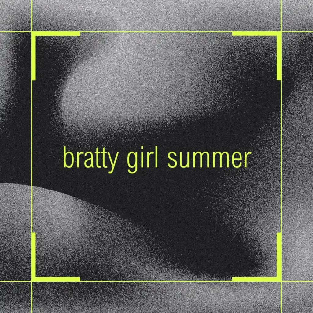 bratty girl summer