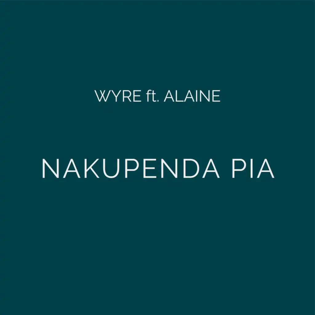Nakupenda Pia (feat. Alaine)