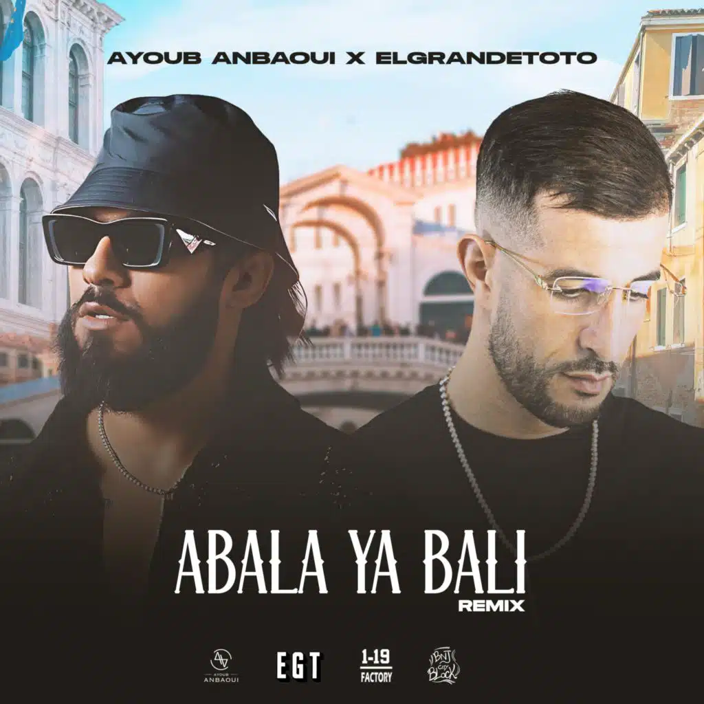 Ayoub Anbaoui & ElGrandeToto