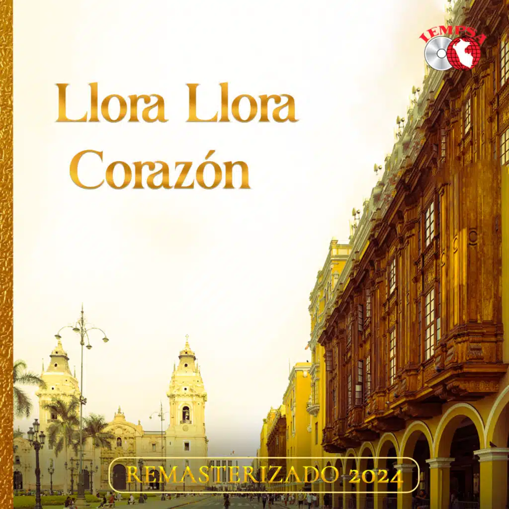 Llora Llora Corazon (Remasterizado 2024)