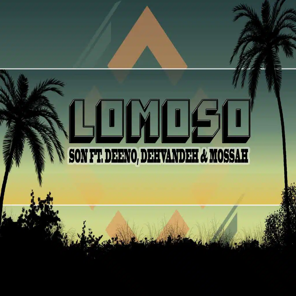 Lomoso (feat. Mossah, Dehvande & Deeno)
