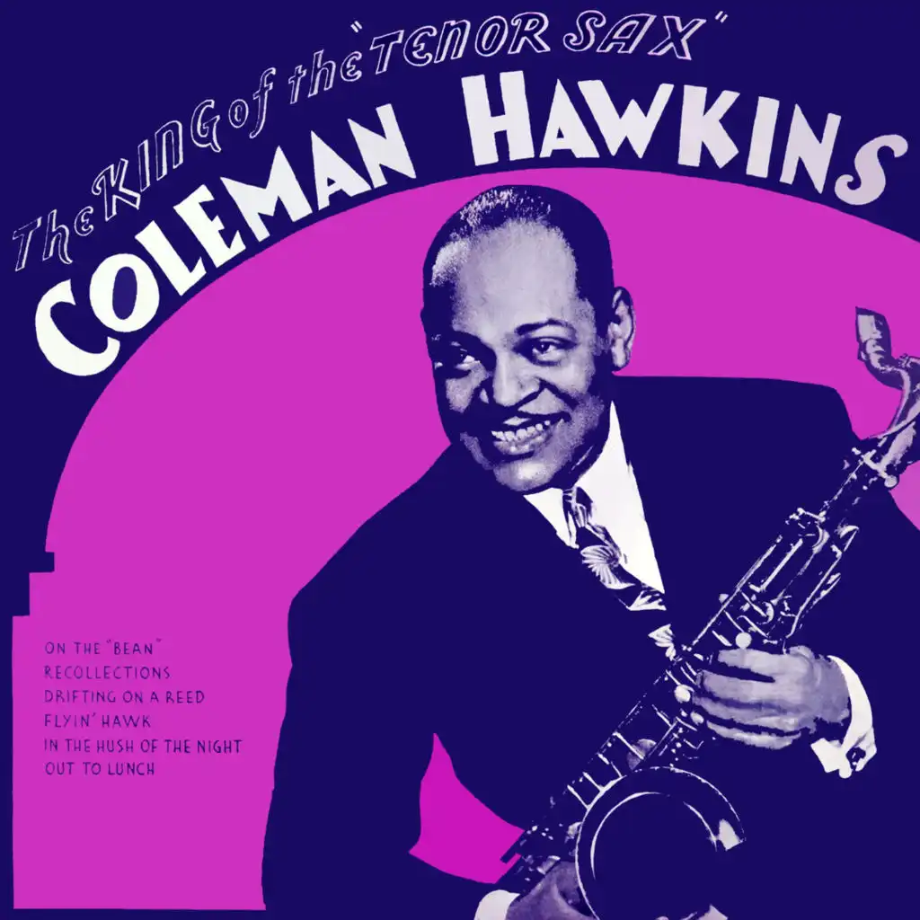 The King Of The Tenor Sax (feat. Coleman Hawkins Quartet, Thelonious Monk & Walter Thomas Orchestra)