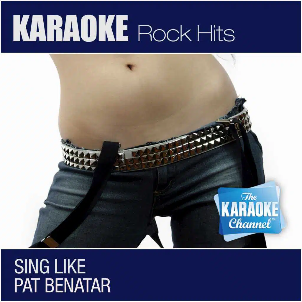 The Karaoke Channel - Sing Like Pat Benatar