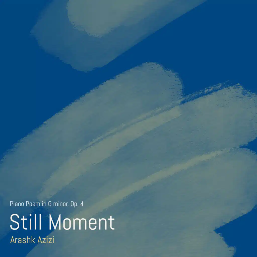 Piano Poem in G minor, Op. 4 Still Moment