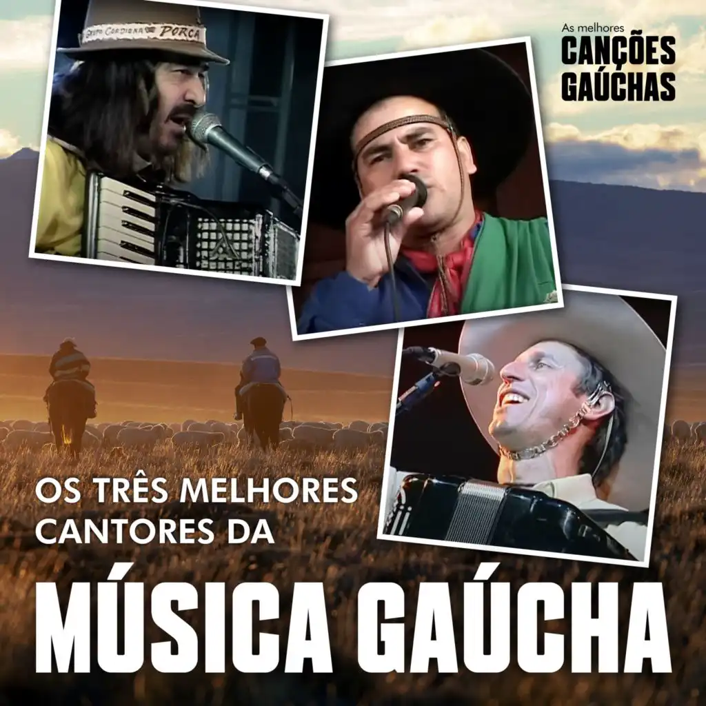 OS TRÊS MELHORES CANTORES DA MÚSICA GAÚCHA