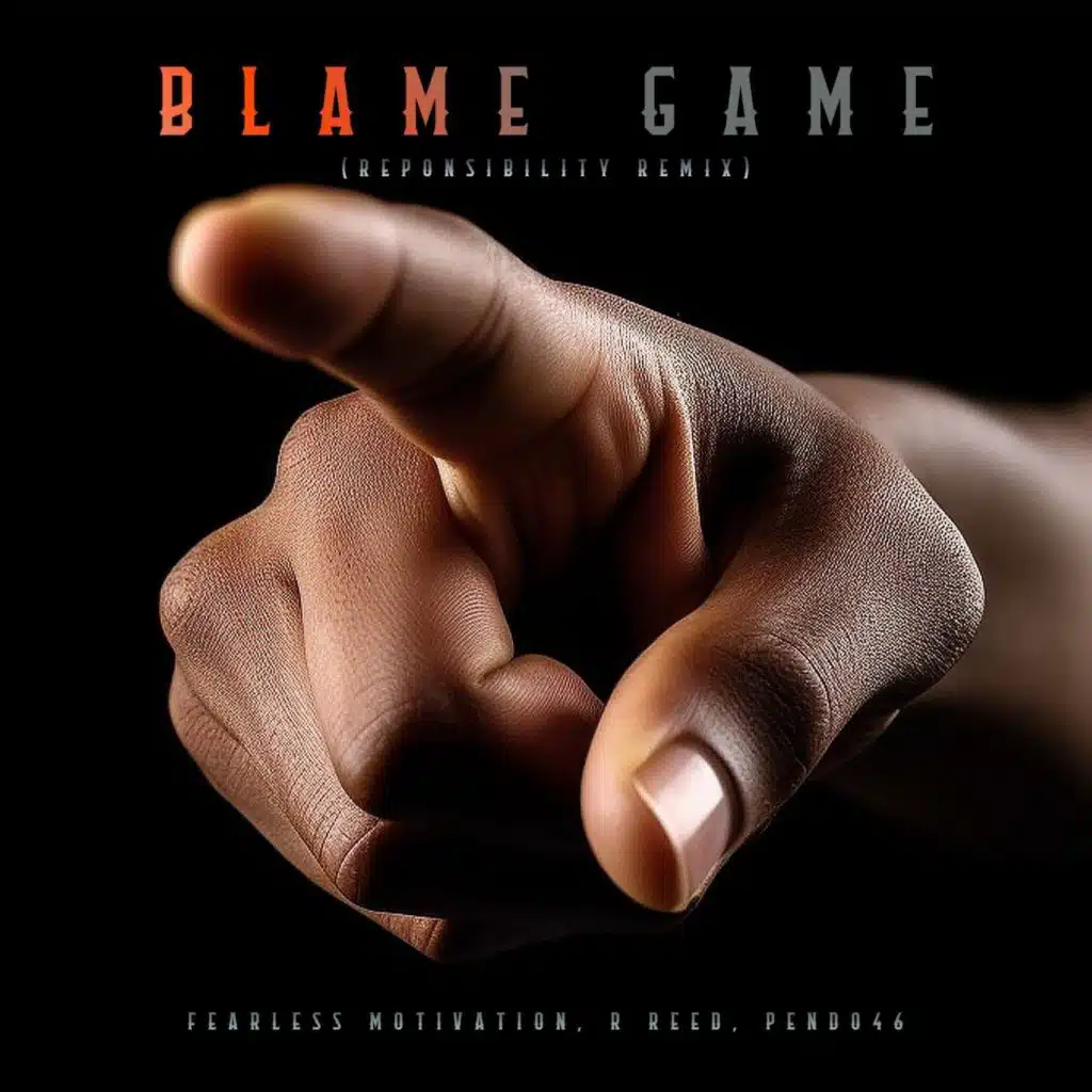 Blame Game (Responsibility Remix)
