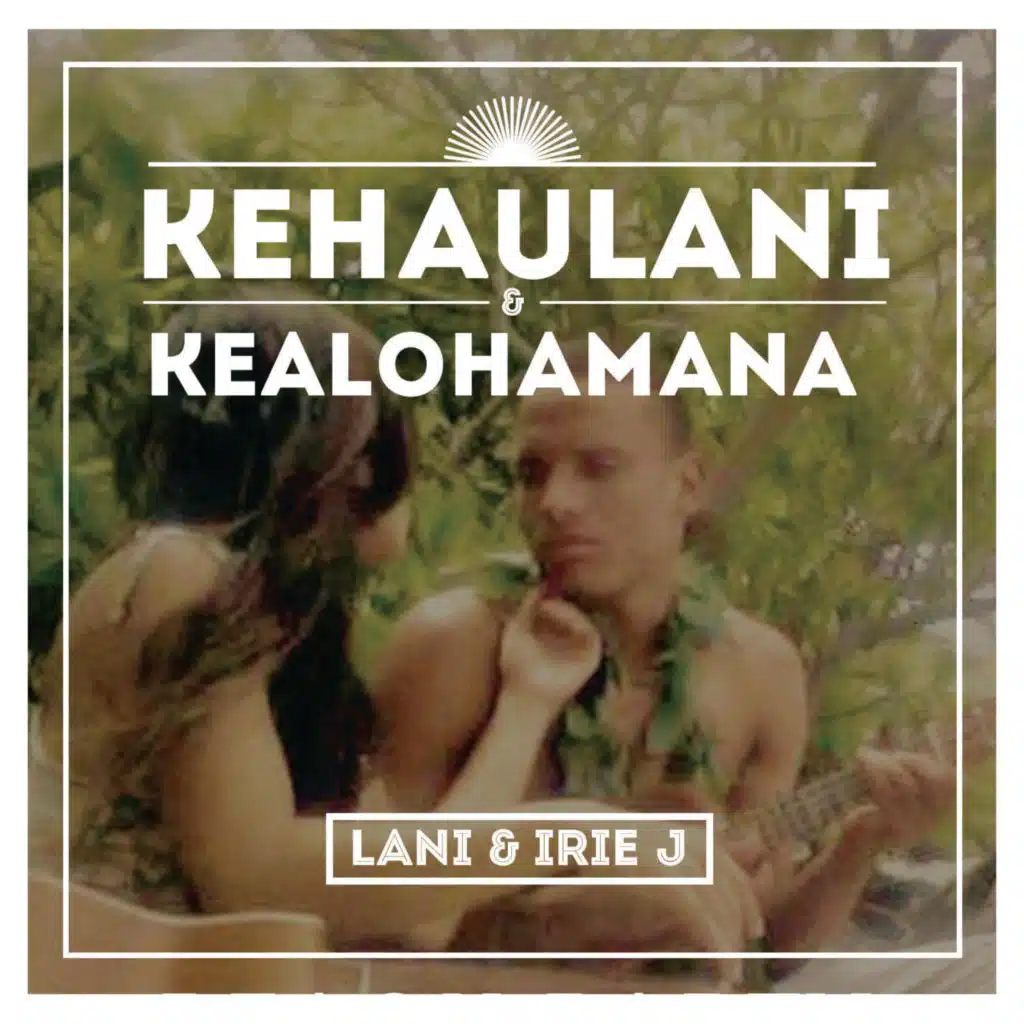 Kehaulani & Kealohamana