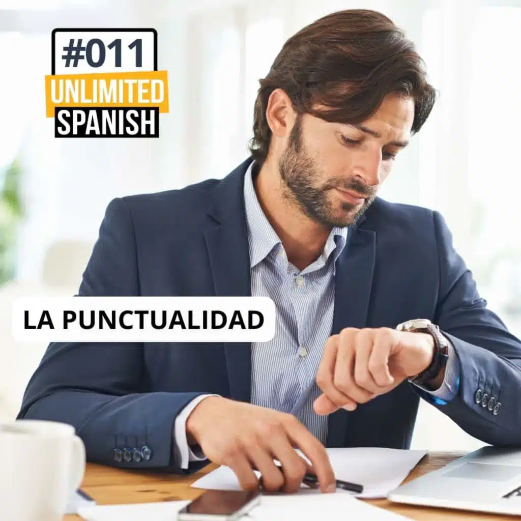 #011: La puntualidad. Leer, escuchar vs escribir y hablar