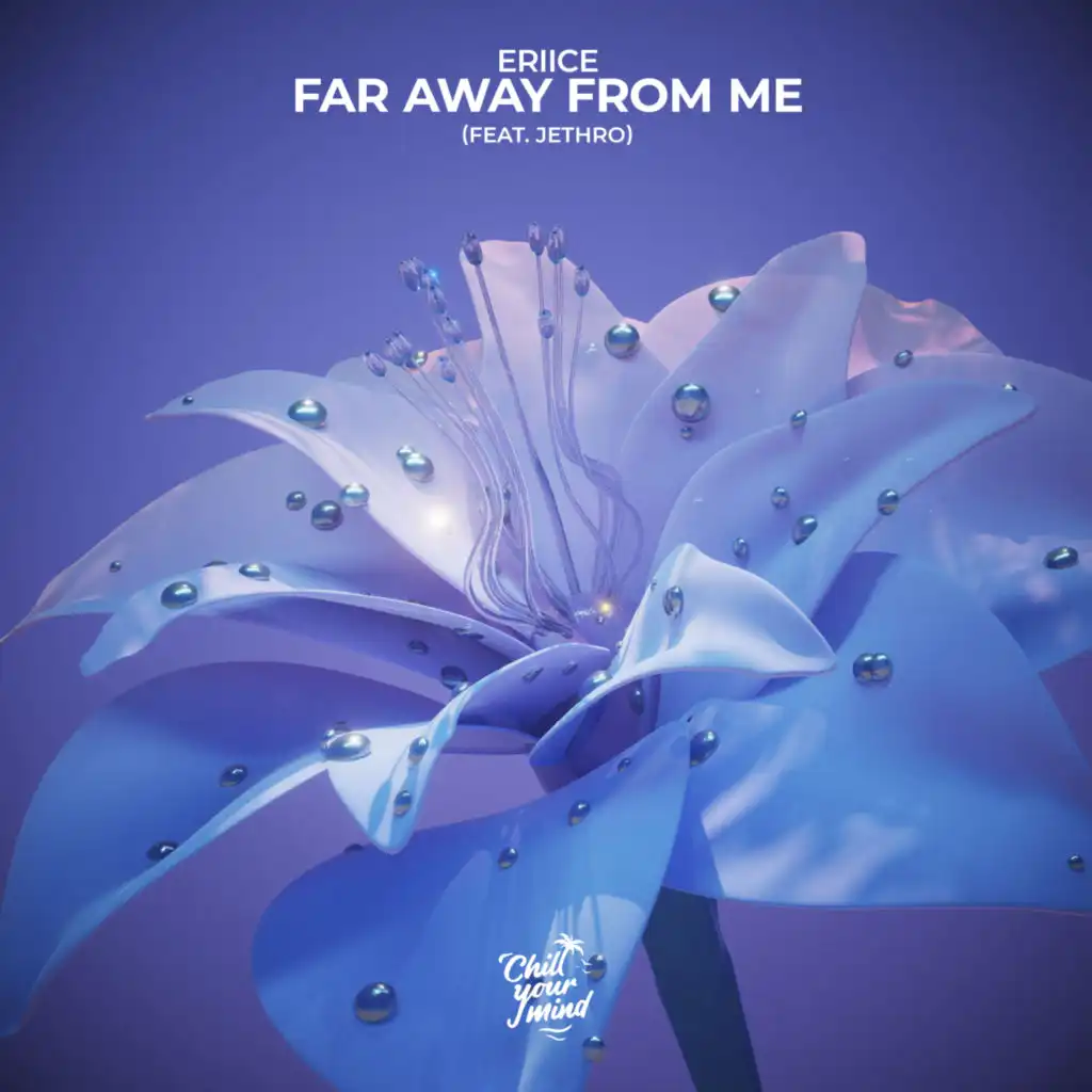 Far Away From Me (feat. Jethro)