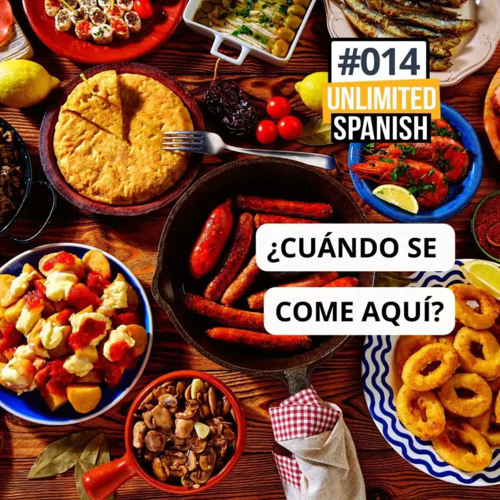 #014: ¿Cuándo se come aquí?