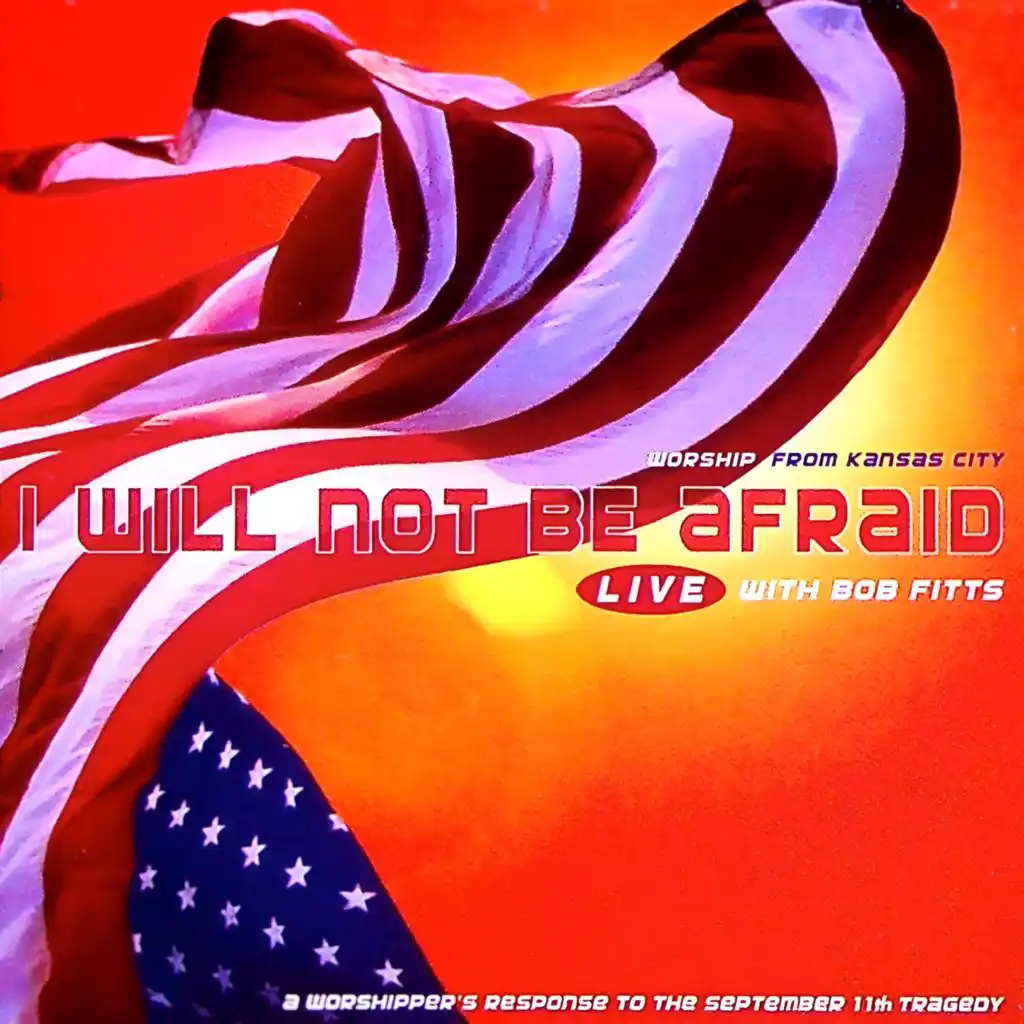 I Will Not Be Afraid (Live)