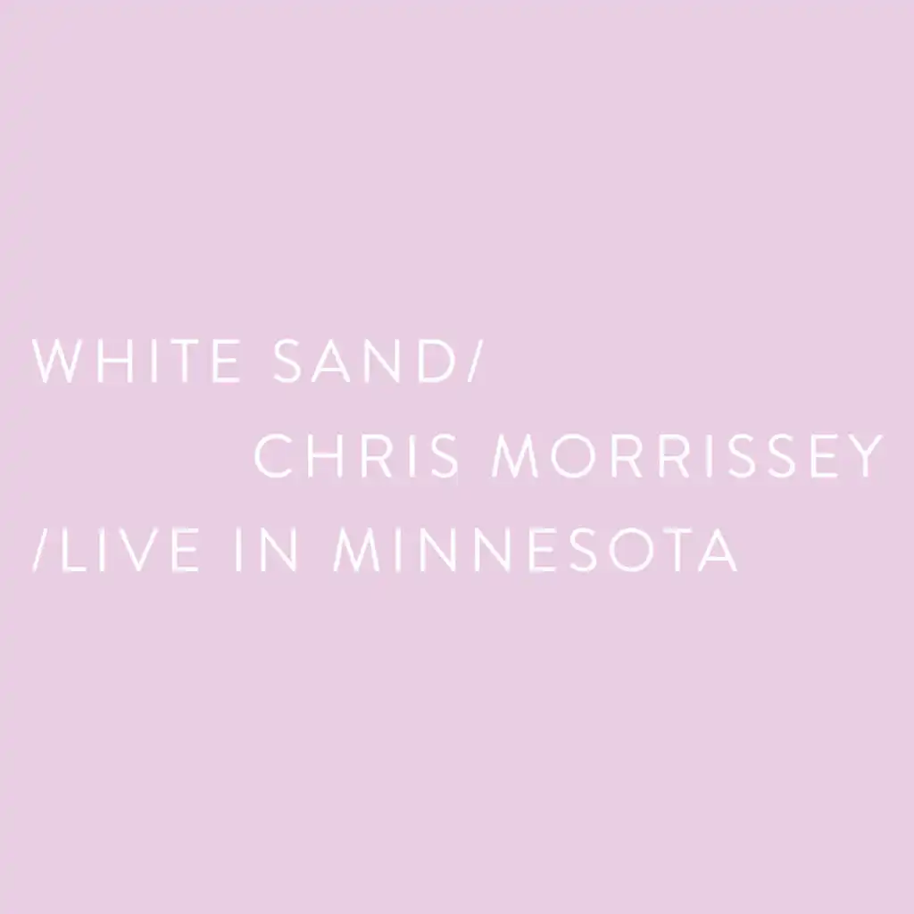 White Sand (Live in Minnesota)