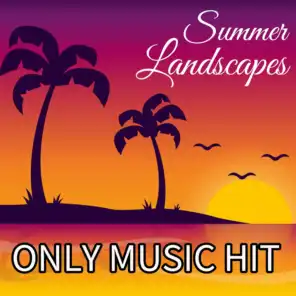 Summer Landscapes (Only Music Hit)