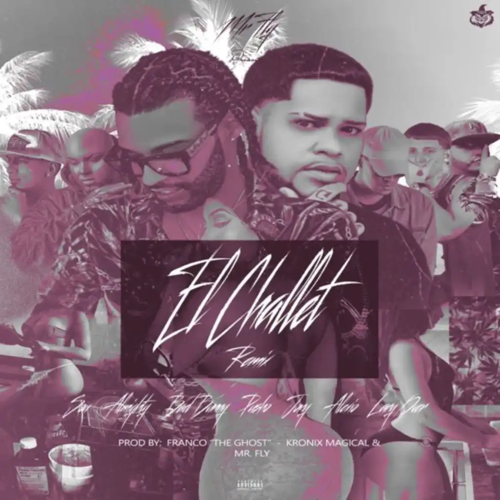 El Challet (Remix) [feat. almighty, bad bunny, Lary Over, Alexio, Jory Boy & Pusho]