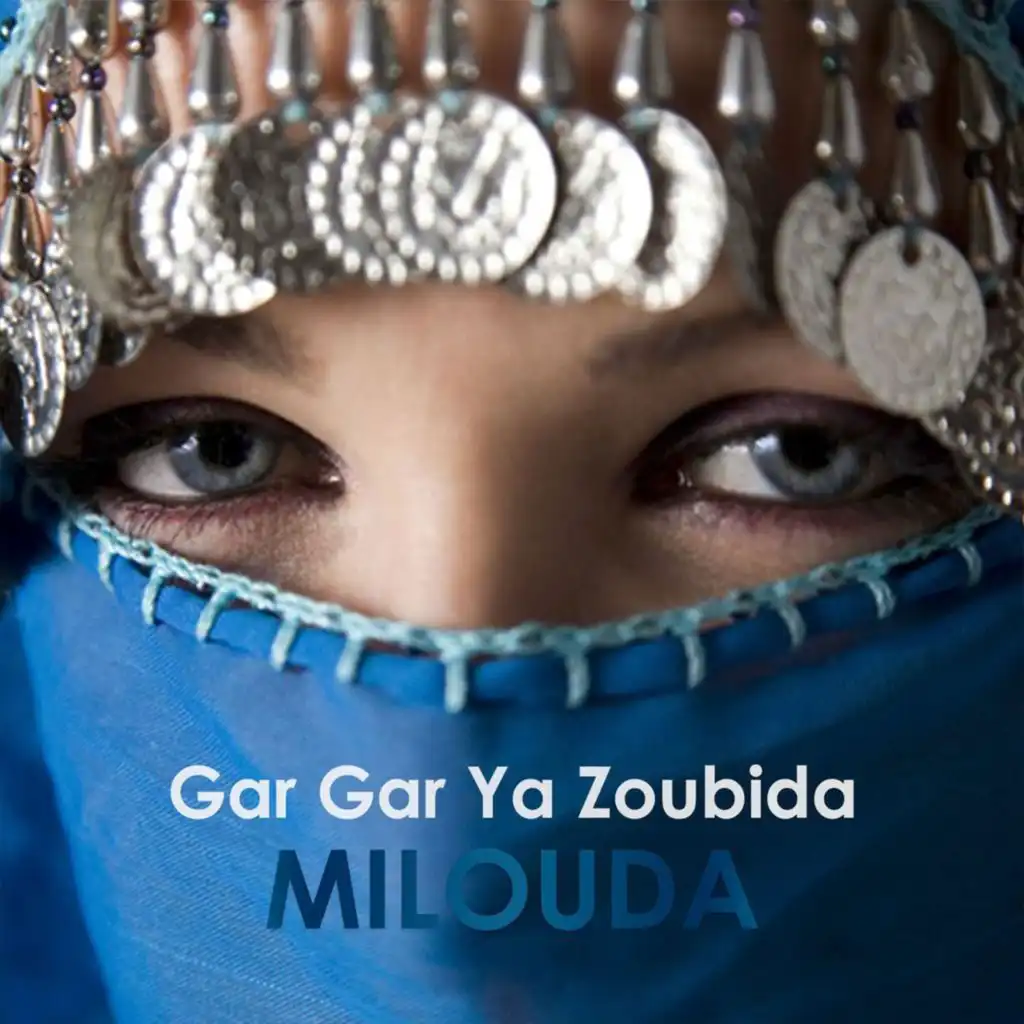 Gar Gar Ya Zoubida