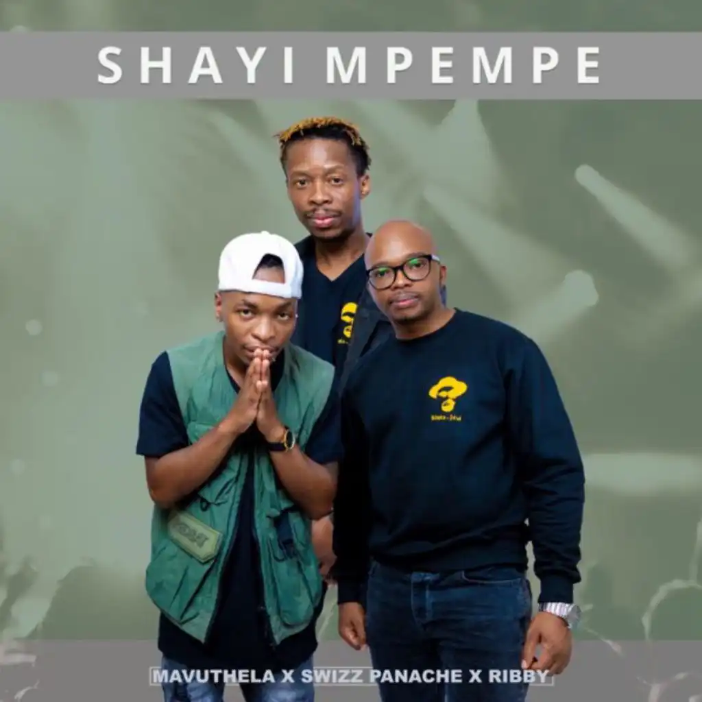 Mavuthela, Swizz Panache & Ribby