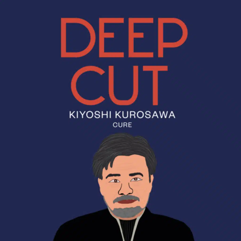 075. Kiyoshi Kurosawa: Cure