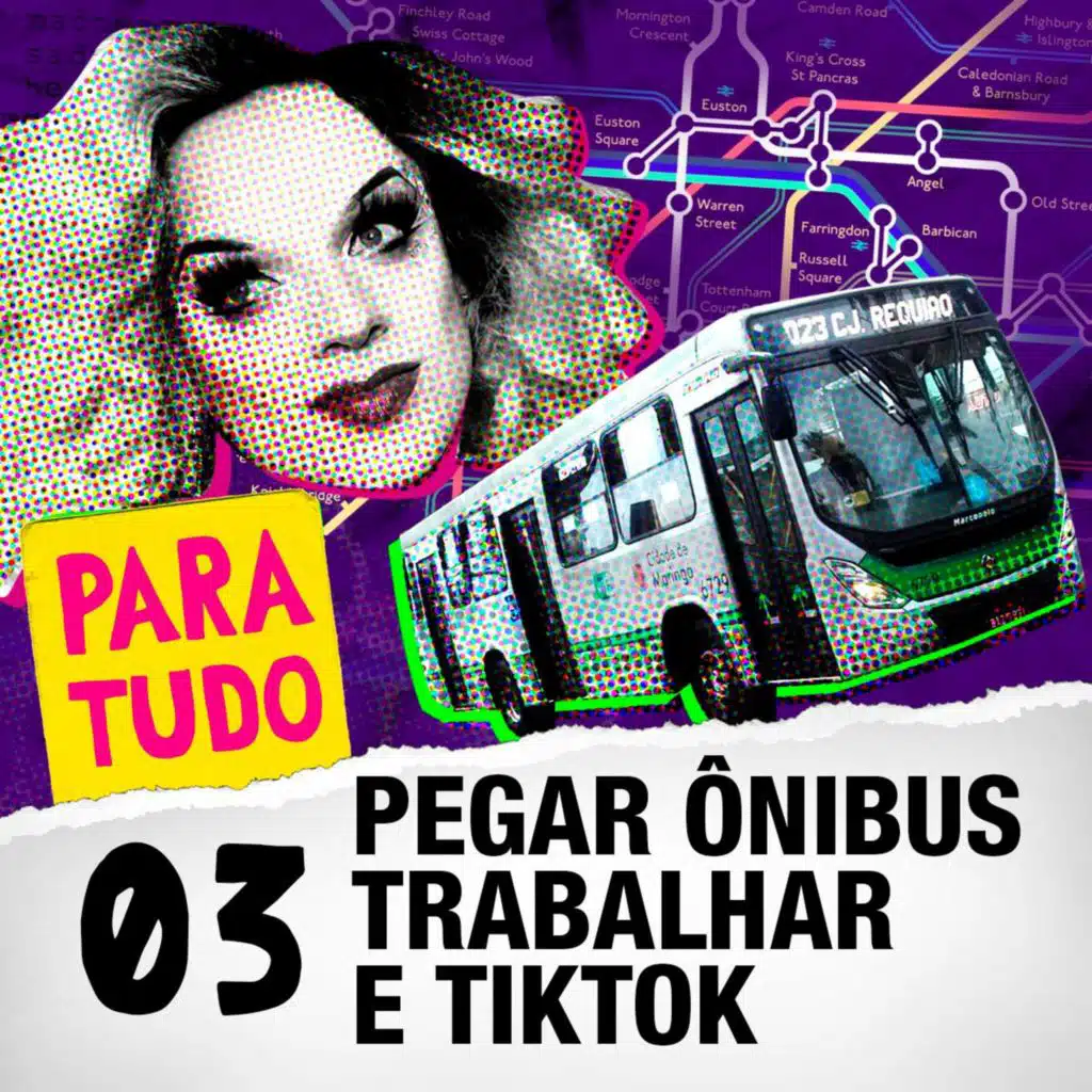 #03 Pegar Ônibus, Trabalhar e TikTok da Vergonha
