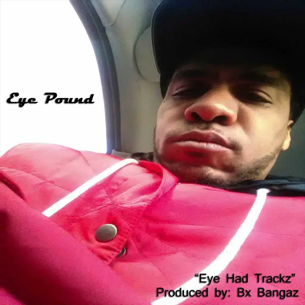 Eye Had Trackz (feat. Bx Bangaz)