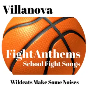 Fight Anthems School Fight Songs: Villanova Wildcats