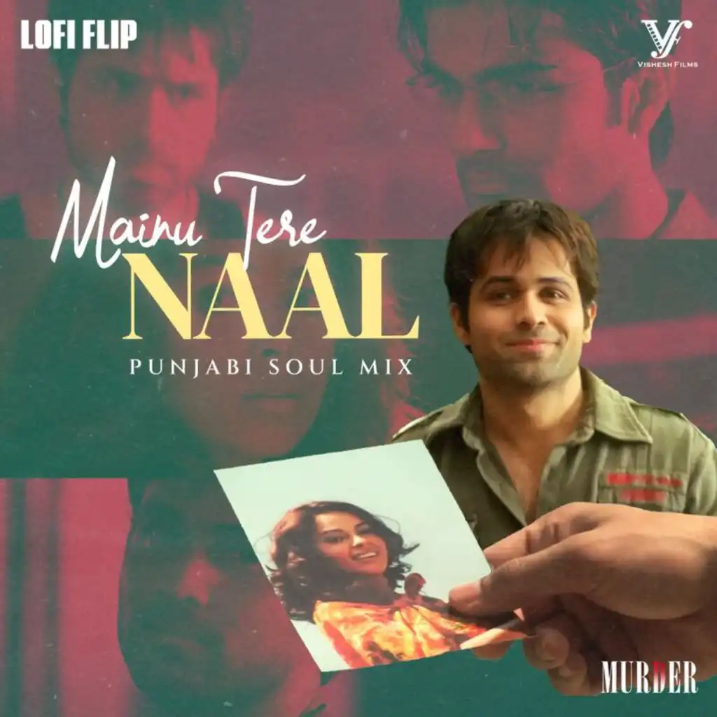 Mainu Tere Naal (Punjabi Soul Mix Lofi Flip \ From "Murder")