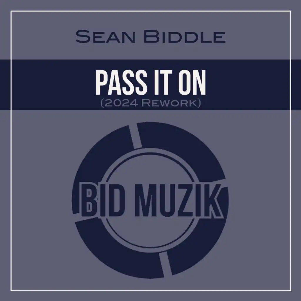 Pass It On (2024 Rework)