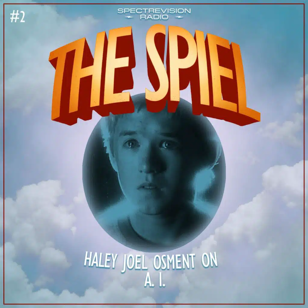 Haley Joel Osment on A.I.