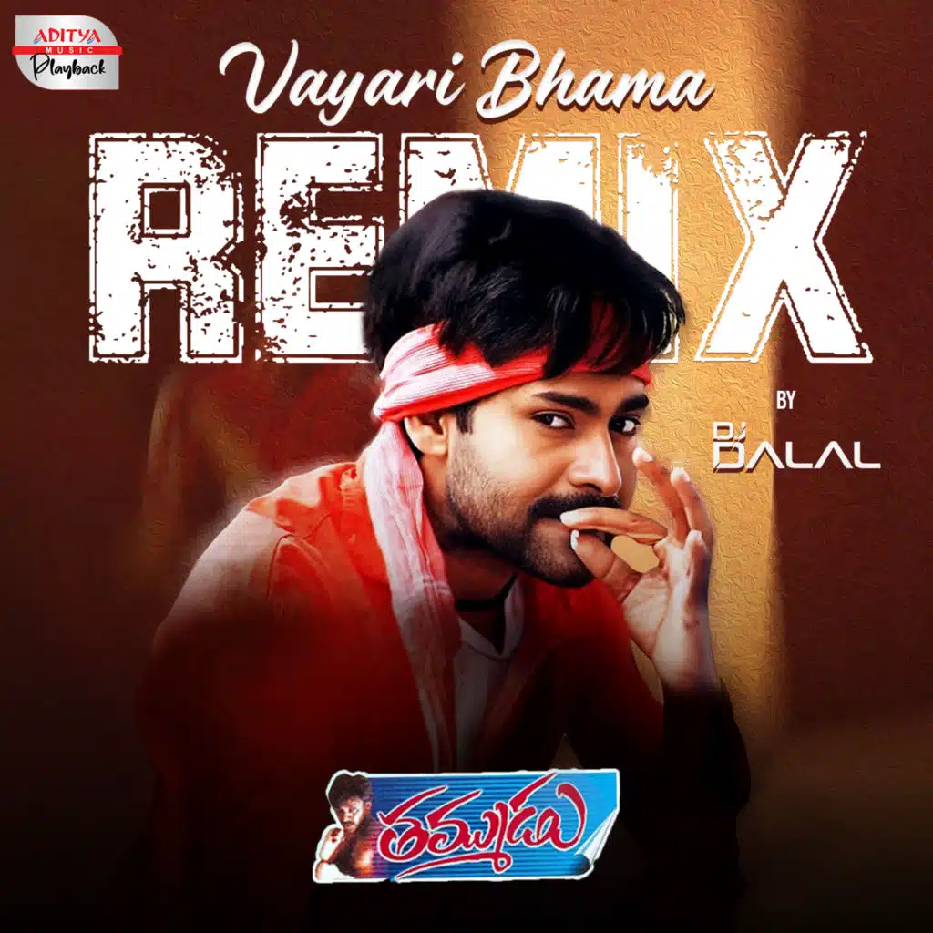 Vayari Bhama Remix (From "Thammudu") [feat. DJ Dalal]